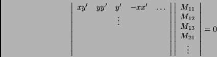 \begin{displaymath}
\left\vert\begin{array}{ccccc}
xy' & yy' & y' & -xx' & \ld...
...
M_{13}\\
M_{21}\\
\vdots
\end{array}\right\vert
=
0
\end{displaymath}